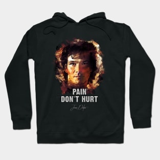 PAIN Don`t HURT ✪ ROAD HOUSE featuring PATRICK SWAYZE Hoodie